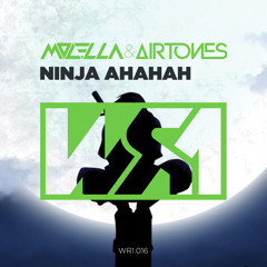 Molella & Airtones - Ninja Ahahah (Original Laughing Mix)