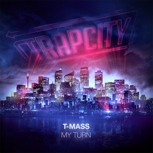 T-Mass - My Turn [Trap City Release]