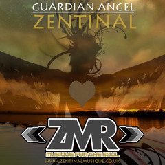 GUARDIAN ANGEL By ZENTINAL (OUT NOW 18TH APRIL #ZMR)