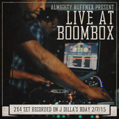 Live @ Boombox  2X4 Set On J Dilla's Birthday Feb, 7 2015