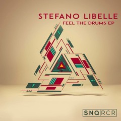 Stefano Libelle - feel the drums E.P. (SNQ RCR) / preview