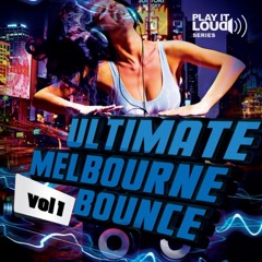 Play It Loud: Ultimate Melbourne Bounce Vol 1