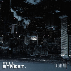 MILLSTREET (Prod by Goldenboy/Maenmaejor)