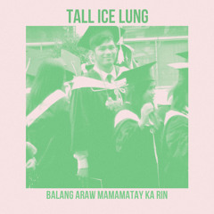 Tall Ice Lung - College Smokers (Dear Sam, I'm An Alcoholic)