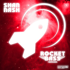 Shan Nash - Rocket Bass (BUL!M!ATRON Remix) (Exclusive Preview)