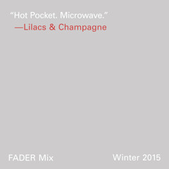 FADER MIX: Lilacs & Champagne