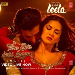 Tere Bin Nahi Laage (Male) Ful