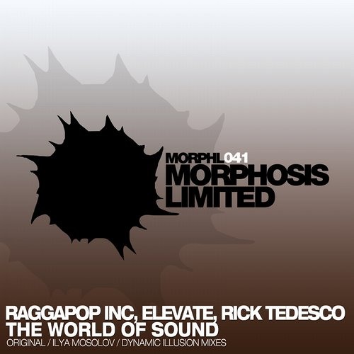 Raggapop Inc, Elevate and Rick Tedesco - The World Of Sound (Dynamic Illusion Remix)