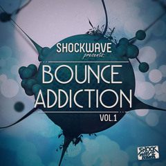 Bounce Addiction Vol 1