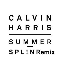 Calvin Harris - Sumer (SPL!N Remix)