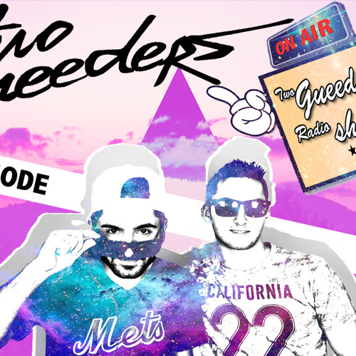 TwoGueeders ON AIR Radio Show - Episode #06