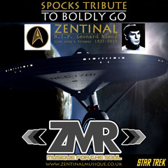 TO BOLDLY GO By ZENTINAL (SPOCKS TRIBUTE #FREEDOWNLOAD #ZMR)