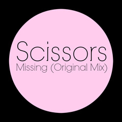 Scissors - Missing [Future House]