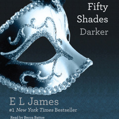 Fifty Shades Darker by E L James, read by Becca Battoe
