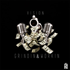 Vision - Grindin & Workin [Prod. Taz Taylor]