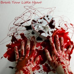 Break Your Little Heart (nightcore)