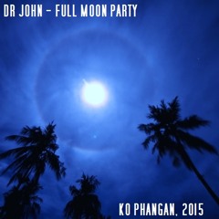 Koh Phangan - Full Moon Party Mix (2015)
