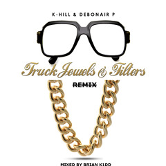 Truck Jewels & Filters (Remix) K-Hill & Debonair P Ft. Sonyae & JSWISS