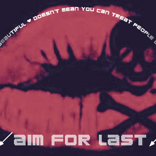 Stream Just Because You're Beautiful Doesn't Mean You Can Treat People