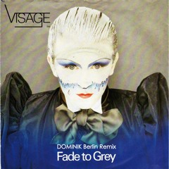 Visage - Fade To Grey (DOMINIK Berlin Remix)