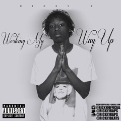There She Go - Ricky J [Prod.By Ricky J Beats] #WorkingMyWayUp