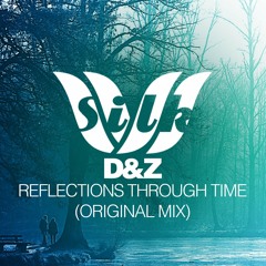 D&Z - Reflections Through Time [Silk Royal]
