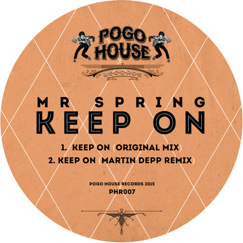 MR SPRING - Keep On (Martin Depp Remix) PHR007 ll POGO HOUSE REC