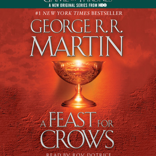 A Feast for Crows (HBO Tie-in Edition): A Song of Ice and Fire: Book Four by George R.R. Martin, read by Roy Dotrice