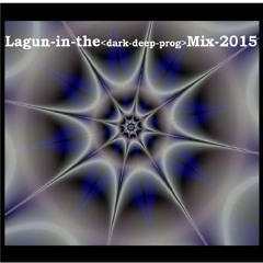 Lagun In The Dark To Deep Prog Mix 2015