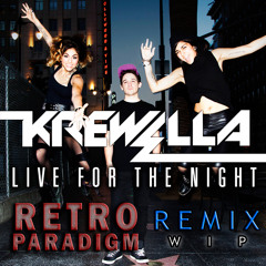 Krewella - Live For The Night (Remix WIP)