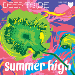 Deep Tribe - Summer High (Original Mix) SAMPLE
