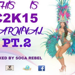 THIS IS CARNIVAL PT.2 2015 SOCA MIXTAPE