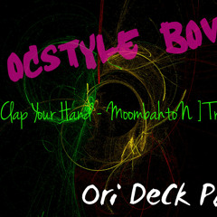 DJ Ocstyle - Dzzz [ Clap Your Hand - MoombahtoN ] Track 2o15