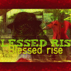 Blessed Rise