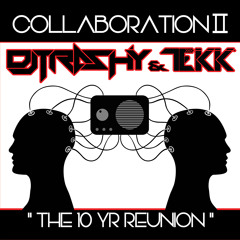 "Collaboration II" Sample.  Go to www.djtrashy.tv to pre order!!!!