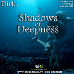 Dirk pres. Shadows Of Deepness 056 (27th Feb. 2015) on Globalbeats.fm (blue)