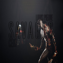 S A V A G E S | Collab | @CERT @LouisPierre