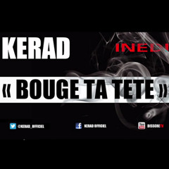Kerad - Bouge Ta Tête
