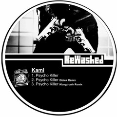 Psycho Killer  (Original Mix) OUT NOW[ ReWashed LDT]