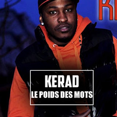 Kerad - Le Poids Des Mots