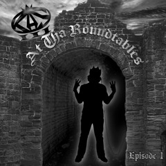At Tha Roundtables #1 - Podcast