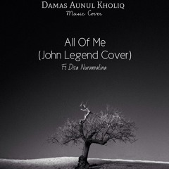All Of Me (John Legend Acoustic Cover) ft @ditanuramalinaa