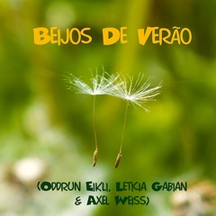 Beijos De Verão (Oddrun Eikli, Leticia Gabian & Axel Weiß)