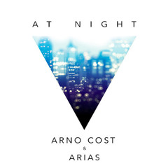 Arno Cost & Arias - At Night (Original Mix)[2015]