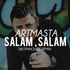 Artmasta - Salam Salam (Dropaholics FESTIVAL TRAP Remix)