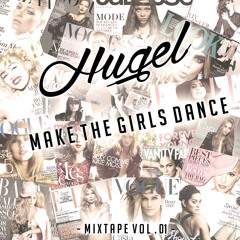 HUGEL - Make The Girls Dance - Mixtape #01