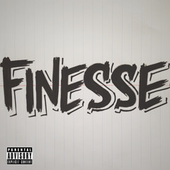 Finesse (Produced By [B] Rogers)
