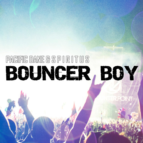 Pacific Dane & S P I R I TU S - Bouncer Boy (Original Mix)