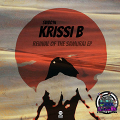 Krissi B - Revival Of The Samurai EP (SWB014) FREE DOWNLOAD