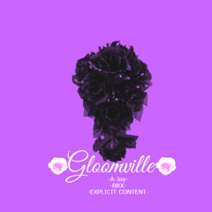Gloomville [Prod. By Soul Wonda]